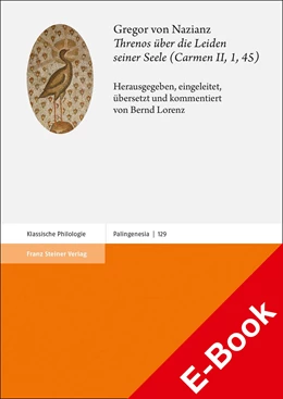 Abbildung von Lorenz | Gregor von Nazianz: Threnos über die Leiden seiner Seele (Carmen II, 1, 45) | 1. Auflage | 2021 | beck-shop.de