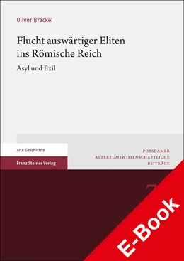Abbildung von Bräckel | Flucht auswärtiger Eliten ins Römische Reich | 1. Auflage | 2021 | beck-shop.de