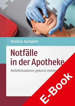 Abbildung von Bastigkeit | Notfälle in der Apotheke | 1. Auflage | 2022 | beck-shop.de