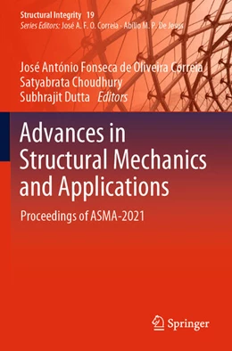 Abbildung von Fonseca de Oliveira Correia / Choudhury | Advances in Structural Mechanics and Applications | 1. Auflage | 2023 | 19 | beck-shop.de