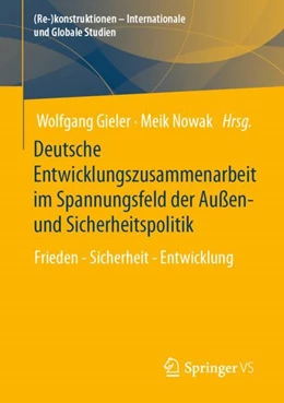 Abbildung von Gieler / Nowak | Deutsche Entwicklungszusammenarbeit im Spannungsfeld der Außen- und Sicherheitspolitik | 1. Auflage | 2024 | beck-shop.de