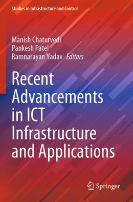 Abbildung von Chaturvedi / Patel | Recent Advancements in ICT Infrastructure and Applications | 1. Auflage | 2023 | beck-shop.de