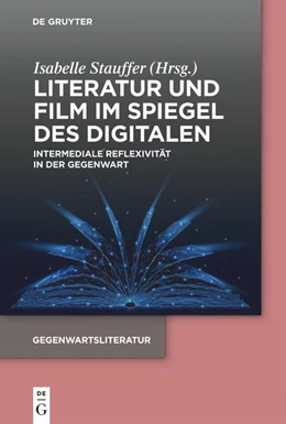 Abbildung von Stauffer | Literatur und Film im Spiegel des Digitalen | 1. Auflage | 2024 | beck-shop.de