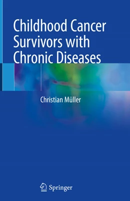 Abbildung von Gert and Susanna Mayer Foundation | Childhood Cancer Survivors with Chronic Diseases | 1. Auflage | 2023 | beck-shop.de