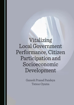 Abbildung von Pandeya / Oyama | Vitalizing Local Government Performance, Citizen Participation and Socioeconomic Development | 1. Auflage | 2023 | beck-shop.de