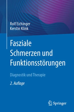 Abbildung von Eichinger / Klink | Fasziale Schmerzen und Funktionsstörungen | 2. Auflage | 2023 | beck-shop.de