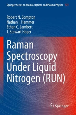 Abbildung von Compton / Hammer | Raman Spectroscopy Under Liquid Nitrogen (RUN) | 1. Auflage | 2023 | 121 | beck-shop.de