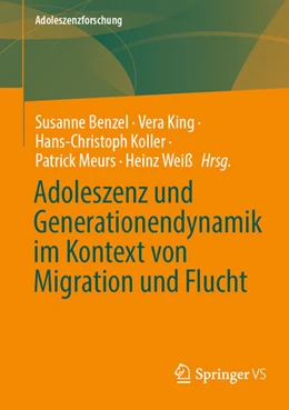 Abbildung von Benzel / King | Adoleszenz und Generationendynamik im Kontext von Migration und Flucht | 1. Auflage | 2023 | 11 | beck-shop.de