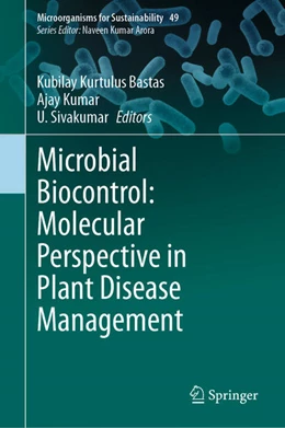 Abbildung von Bastas / Kumar | Microbial Biocontrol: Molecular Perspective in Plant Disease Management | 1. Auflage | 2023 | 49 | beck-shop.de