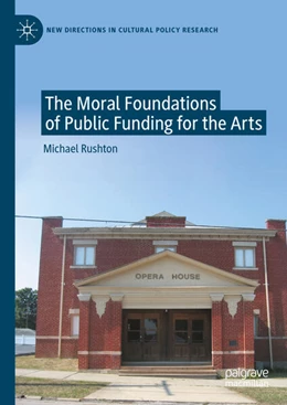 Abbildung von Rushton | The Moral Foundations of Public Funding for the Arts | 1. Auflage | 2023 | beck-shop.de