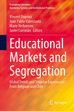 Abbildung von Dupriez / Valenzuela | Educational Markets and Segregation | 1. Auflage | 2023 | beck-shop.de