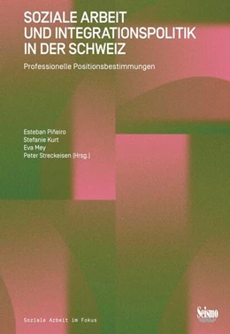 Abbildung von Piñeiro / Kurt | Soziale Arbeit und Integrationspolitik in der Schweiz | 1. Auflage | 2024 | beck-shop.de