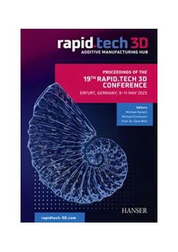 Abbildung von Kynast / Eichmann | Proceedings of the 19th Rapid.Tech 3D ConferenceErfurt, Germany, 9-11 May 2023 | 1. Auflage | 2023 | beck-shop.de