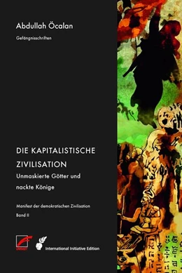 Abbildung von Öcalan / Internationale Initiative »Freiheit für Abdullah Öcalan - Frieden in Kurdistan« | Manifest der demokratischen Zivilisation - Bd. II | 1. Auflage | 2023 | beck-shop.de