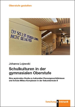 Abbildung von Lojewski | Schulkulturen in der gymnasialen Oberstufe | 1. Auflage | 2023 | beck-shop.de