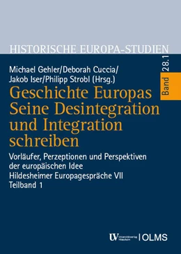 Abbildung von Gehler / Cuccia | Geschichte Europas. Seine Desintegration und Integration schreiben | 1. Auflage | 2023 | 28,1 | beck-shop.de