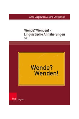 Abbildung von Dargiewicz / Szczek | Wende? Wenden! – Linguistische Annäherungen | 1. Auflage | 2023 | beck-shop.de