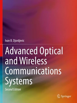Abbildung von Djordjevic | Advanced Optical and Wireless Communications Systems | 2. Auflage | 2023 | beck-shop.de