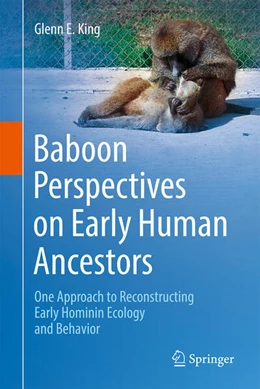 Abbildung von King | Baboon Perspectives on Early Human Ancestors | 1. Auflage | 2024 | beck-shop.de