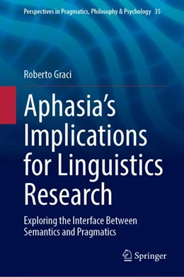 Abbildung von Graci | Aphasia’s Implications for Linguistics Research | 1. Auflage | 2023 | 35 | beck-shop.de