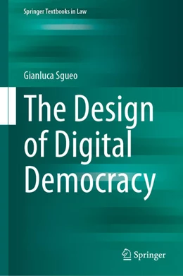 Abbildung von Sgueo | The Design of Digital Democracy | 1. Auflage | 2023 | beck-shop.de