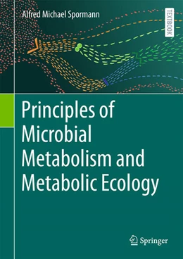 Abbildung von Spormann | Principles of Microbial Metabolism and Metabolic Ecology | 1. Auflage | 2023 | beck-shop.de