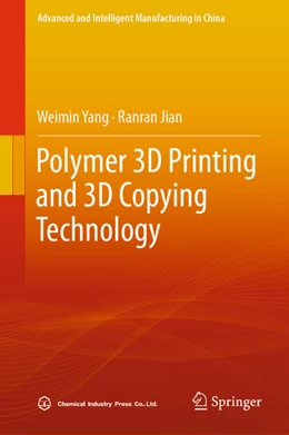 Abbildung von Yang / Jian | Polymer 3D Printing and 3D Copying Technology | 1. Auflage | 2023 | beck-shop.de