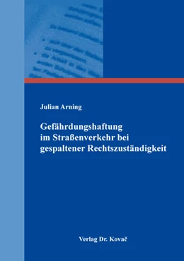 Abbildung von Arning | Gefährdungshaftung im Straßenverkehr bei gespaltener Rechtszuständigkeit | 1. Auflage | 2023 | 62 | beck-shop.de