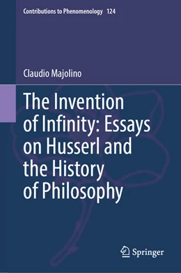 Abbildung von Majolino | The Invention of Infinity: Essays on Husserl and the History of Philosophy | 1. Auflage | 2023 | beck-shop.de