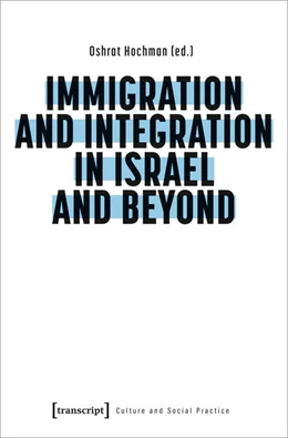 Abbildung von Hochman | Immigration and Integration in Israel and Beyond | 1. Auflage | 2023 | beck-shop.de
