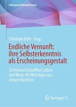 Abbildung von Böhr | Endliche Vernunft: ihre Selbsterkenntnis als Erscheinungsgestalt | 1. Auflage | 2023 | beck-shop.de