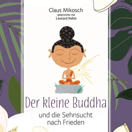 Abbildung von Mikosch | Der kleine Buddha und die Sehnsucht nach Frieden | 1. Auflage | 2023 | beck-shop.de