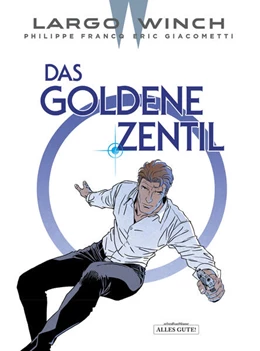 Abbildung von Giacometti | Largo Winch 24. Das Goldene Zentil | 1. Auflage | 2023 | beck-shop.de