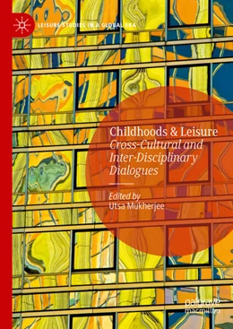 Abbildung von Mukherjee | Childhoods & Leisure | 1. Auflage | 2023 | beck-shop.de
