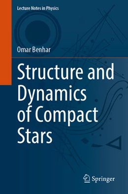 Abbildung von Benhar | Structure and Dynamics of Compact Stars | 1. Auflage | 2023 | beck-shop.de