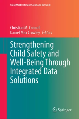 Abbildung von Connell / Crowley | Strengthening Child Safety and Well-Being Through Integrated Data Solutions | 1. Auflage | 2023 | beck-shop.de