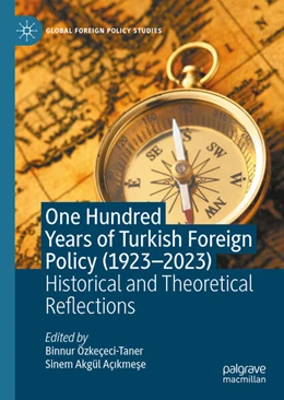 Abbildung von Özkeçeci-Taner / Akgül Açikmese | One Hundred Years of Turkish Foreign Policy (1923-2023) | 1. Auflage | 2023 | beck-shop.de