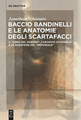 Abbildung von Schiesaro | Baccio Bandinelli e le anatomie degli scartafacci | 1. Auflage | 2023 | beck-shop.de