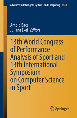 Abbildung von Baca / Exel | 13th World Congress of Performance Analysis of Sport and 13th International Symposium on Computer Science in Sport | 1. Auflage | 2023 | beck-shop.de