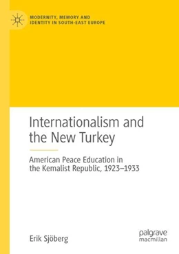 Abbildung von Sjöberg | Internationalism and the New Turkey | 1. Auflage | 2023 | beck-shop.de