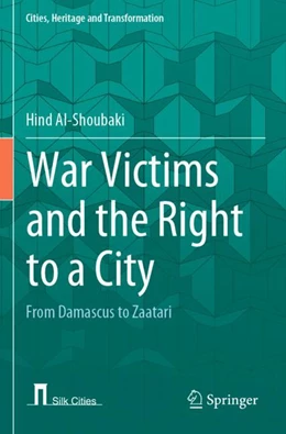 Abbildung von Al-Shoubaki | War Victims and the Right to a City | 1. Auflage | 2023 | beck-shop.de
