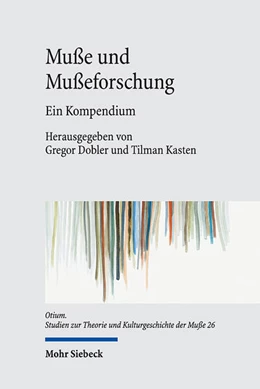 Abbildung von Dobler / Kasten | Muße und Mußeforschung | 1. Auflage | 2023 | 26 | beck-shop.de