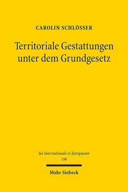 Abbildung von Schlößer | Territoriale Gestattungen unter dem Grundgesetz | 1. Auflage | 2023 | 196 | beck-shop.de
