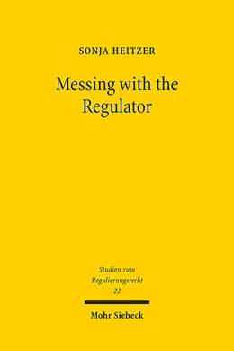 Abbildung von Heitzer | Messing with the Regulator | 1. Auflage | 2023 | 22 | beck-shop.de