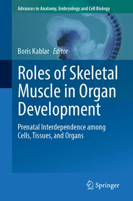 Abbildung von Kablar | Roles of Skeletal Muscle in Organ Development | 1. Auflage | 2023 | 236 | beck-shop.de