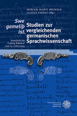 Abbildung von Marti Heinzle / Thöny | ‚Swe gameliþ ist.‘ Studien zur vergleichenden germanischen Sprachwissenschaft | 1. Auflage | 2023 | 80 | beck-shop.de