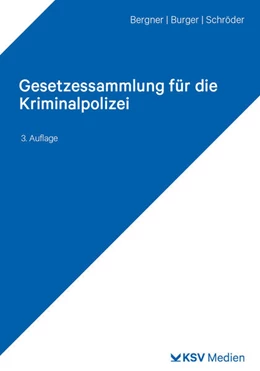 Abbildung von Bergner / Burger | Gesetzessammlung für die Kriminalpolizei | 3. Auflage | 2023 | beck-shop.de