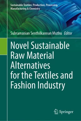 Abbildung von Muthu | Novel Sustainable Raw Material Alternatives for the Textiles and Fashion Industry | 1. Auflage | 2023 | beck-shop.de