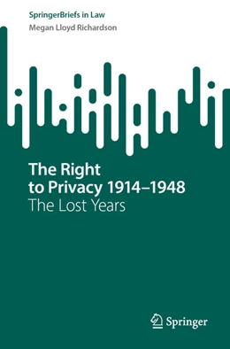 Abbildung von Richardson | The Right to Privacy 1914-1948 | 1. Auflage | 2023 | beck-shop.de