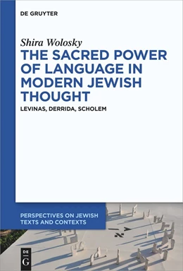 Abbildung von Wolosky | The Sacred Power of Language in Modern Jewish Thought | 1. Auflage | 2023 | beck-shop.de
